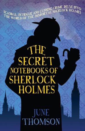 [Secret Sherlock Holmes 06] • The Secret Notebooks of Sherlock Holmes